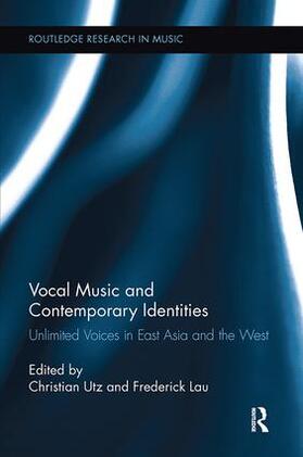 Utz / Lau | Vocal Music and Contemporary Identities | Buch | 978-1-138-10803-5 | sack.de