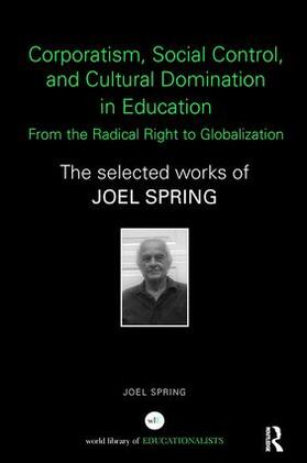 Spring |  Corporatism, Social Control, and Cultural Domination in Education | Buch |  Sack Fachmedien