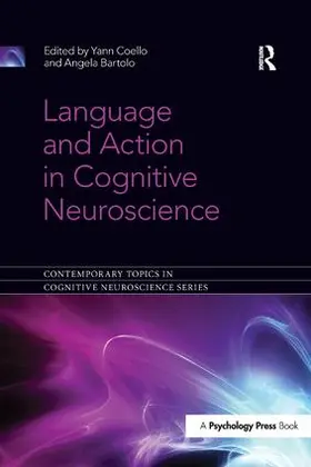 Coello / Bartolo |  Language and Action in Cognitive Neuroscience | Buch |  Sack Fachmedien