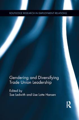 Ledwith / Hansen | Gendering and Diversifying Trade Union Leadership | Buch | 978-1-138-10859-2 | sack.de