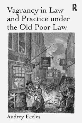 Eccles |  Vagrancy in Law and Practice under the Old Poor Law | Buch |  Sack Fachmedien