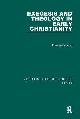 Young |  Exegesis and Theology in Early Christianity | Buch |  Sack Fachmedien