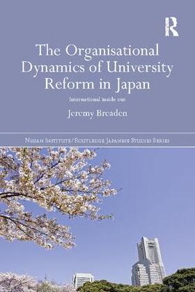 Breaden | The Organisational Dynamics of University Reform in Japan | Buch | 978-1-138-10908-7 | sack.de