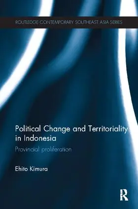 Kimura | Political Change and Territoriality in Indonesia | Buch | 978-1-138-10934-6 | sack.de