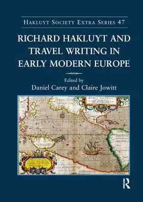 Jowitt / Carey |  Richard Hakluyt and Travel Writing in Early Modern Europe | Buch |  Sack Fachmedien