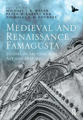 Walsh / Edbury / Coureas |  Medieval and Renaissance Famagusta | Buch |  Sack Fachmedien