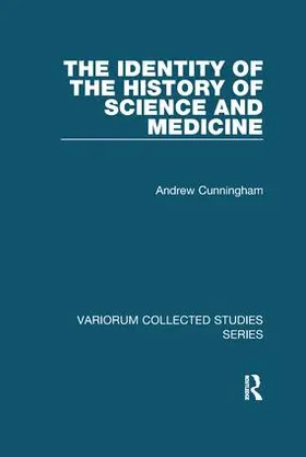 Cunningham |  The Identity of the History of Science and Medicine | Buch |  Sack Fachmedien