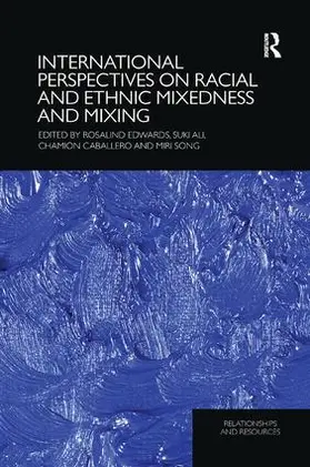 Edwards / Ali / Caballero |  International Perspectives on Racial and Ethnic Mixedness and Mixing | Buch |  Sack Fachmedien