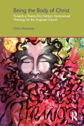 Mounsey | Being the Body of Christ | Buch | 978-1-138-11062-5 | www.sack.de