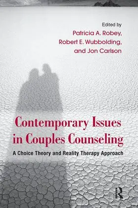 Robey / Wubbolding / Carlson | Contemporary Issues in Couples Counseling | Buch | 978-1-138-11076-2 | sack.de
