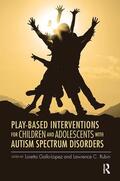 Gallo-Lopez / Rubin |  Play-Based Interventions for Children and Adolescents with Autism Spectrum Disorders | Buch |  Sack Fachmedien
