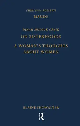 Rossetti | Maude by Christina Rossetti, On Sisterhoods and A Woman's Thoughts About Women By Dinah Mulock Craik | Buch | 978-1-138-11131-8 | sack.de