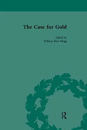 Rees-Mogg | The Case for Gold Vol 1 | Buch | 978-1-138-11138-7 | www.sack.de
