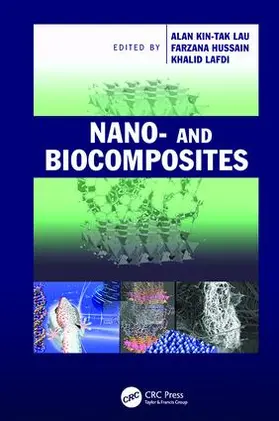 Lau / Hussain / Lafdi |  Nano- and Biocomposites | Buch |  Sack Fachmedien