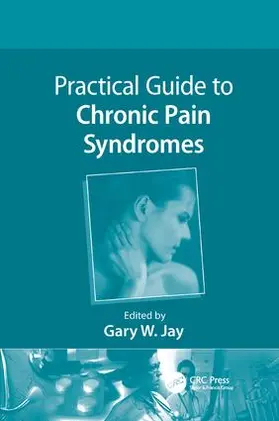 Jay | Practical Guide to Chronic Pain Syndromes | Buch | 978-1-138-11214-8 | www.sack.de