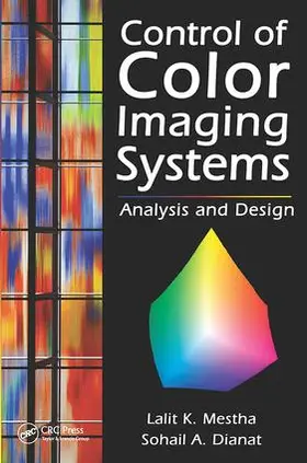 Mestha / Dianat | Control of Color Imaging Systems | Buch | 978-1-138-11227-8 | www.sack.de