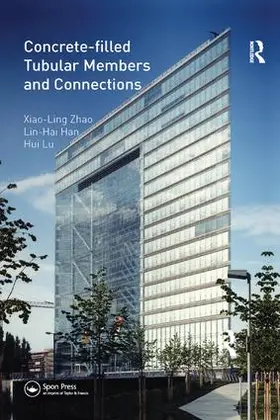 Zhao / Han / Lu | Concrete-filled Tubular Members and Connections | Buch | 978-1-138-11236-0 | sack.de