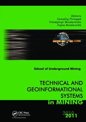 Pivnyak / Bondarenko / Kovalevs'ka | Technical and Geoinformational Systems in Mining | Buch | 978-1-138-11244-5 | sack.de