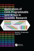 Sadrozinski / Wu |  Applications of Field-Programmable Gate Arrays in Scientific Research | Buch |  Sack Fachmedien