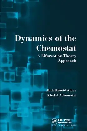 Ajbar / Alhumaizi | Dynamics of the Chemostat | Buch | 978-1-138-11278-0 | www.sack.de