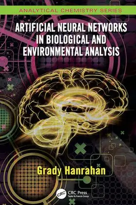 Hanrahan | Artificial Neural Networks in Biological and Environmental Analysis | Buch | 978-1-138-11293-3 | www.sack.de