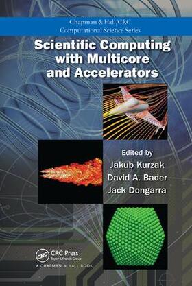 Kurzak / Bader / Dongarra | Scientific Computing with Multicore and Accelerators | Buch | 978-1-138-11332-9 | sack.de
