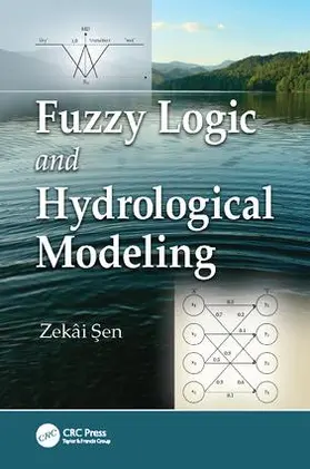 Sen |  Fuzzy Logic and Hydrological Modeling | Buch |  Sack Fachmedien