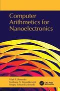 Shmerko / Yanushkevich / Lyshevski |  Computer Arithmetics for Nanoelectronics | Buch |  Sack Fachmedien