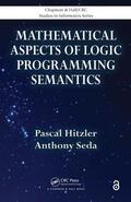 Hitzler / Seda |  Mathematical Aspects of Logic Programming Semantics | Buch |  Sack Fachmedien