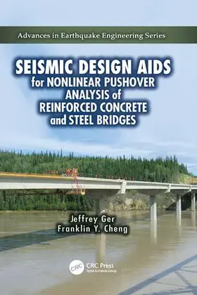 Ger / Cheng | Seismic Design Aids for Nonlinear Pushover Analysis of Reinforced Concrete and Steel Bridges | Buch | 978-1-138-11462-3 | sack.de