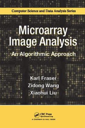 Fraser / Wang / Liu | Microarray Image Analysis | Buch | 978-1-138-11515-6 | sack.de