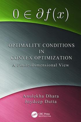 Dhara / Dutta | Optimality Conditions in Convex Optimization | Buch | 978-1-138-11524-8 | sack.de