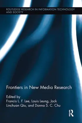 Lee / Leung / Qiu |  Frontiers in New Media Research | Buch |  Sack Fachmedien