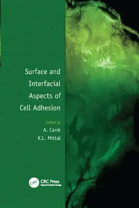 Carré / Mittal |  Surface and Interfacial Aspects of Cell Adhesion | Buch |  Sack Fachmedien
