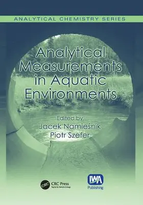 Namiesnik / Szefer | Analytical Measurements in Aquatic Environments | Buch | 978-1-138-11652-8 | www.sack.de