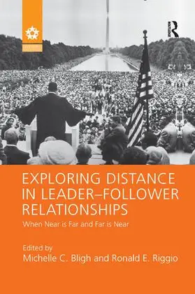 Bligh / Riggio | Exploring Distance in Leader-Follower Relationships | Buch | 978-1-138-11683-2 | sack.de