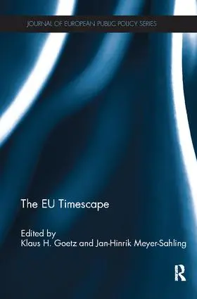 Goetz / Meyer-Sahling | The EU Timescape | Buch | 978-1-138-11729-7 | www.sack.de