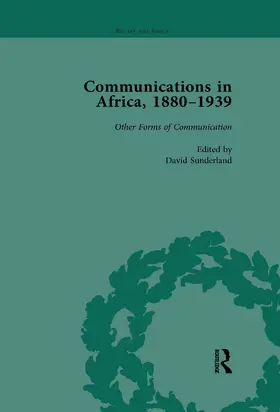 Sunderland |  Communications in Africa, 1880-1939, Volume 5 | Buch |  Sack Fachmedien