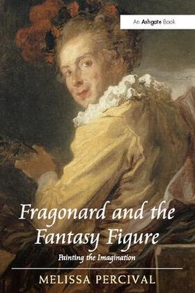 Percival | Fragonard and the Fantasy Figure | Buch | 978-1-138-11736-5 | sack.de
