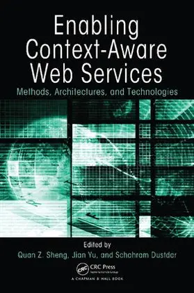 Sheng / Yu / Dustdar | Enabling Context-Aware Web Services | Buch | 978-1-138-11791-4 | sack.de