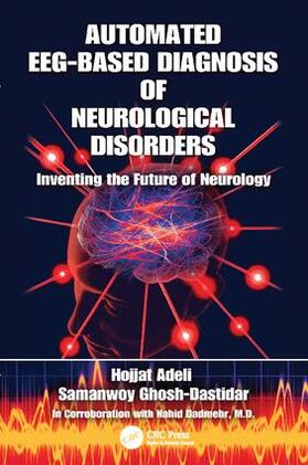 Adeli / Ghosh-Dastidar | Automated EEG-Based Diagnosis of Neurological Disorders | Buch | 978-1-138-11820-1 | sack.de