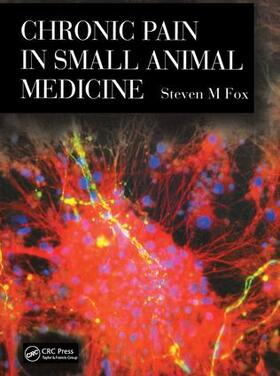 M. Fox | Chronic Pain in Small Animal Medicine | Buch | 978-1-138-11822-5 | sack.de