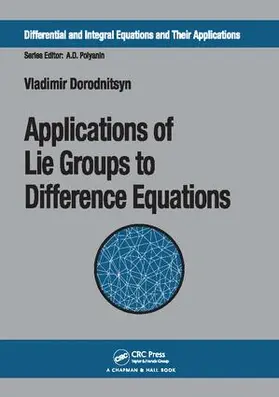 Dorodnitsyn |  Applications of Lie Groups to Difference Equations | Buch |  Sack Fachmedien