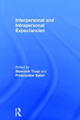 Trusz / B¿bel / Babel |  Interpersonal and Intrapersonal Expectancies | Buch |  Sack Fachmedien