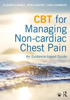 Marks / Hunter / Chambers |  CBT for Managing Non-Cardiac Chest Pain | Buch |  Sack Fachmedien