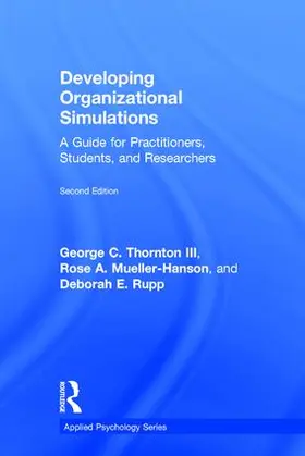 Thornton III / Mueller-Hanson / Rupp | Developing Organizational Simulations | Buch | 978-1-138-11924-6 | sack.de