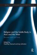 Samuel / Johnston |  Religion and the Subtle Body in Asia and the West | Buch |  Sack Fachmedien