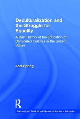 Spring |  Deculturalization and the Struggle for Equality | Buch |  Sack Fachmedien