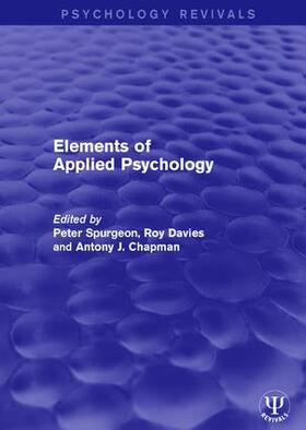 Spurgeon / Davies / Chapman | Elements of Applied Psychology | Buch | 978-1-138-11950-5 | sack.de