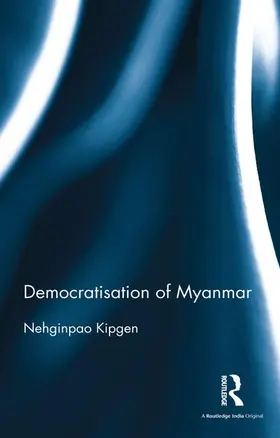 Kipgen | Democratisation of Myanmar | Buch | 978-1-138-11971-0 | sack.de